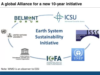 Sustainability  Initiative  Note: WMO is an observer to ESSI  Earth System for Sustainability