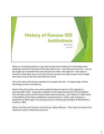 History of Kansas IDD  Institutions  Becky Ross  Fall 2019  While we are looking ahead to a day