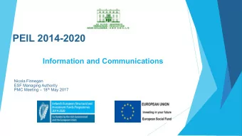 PEIL 2014-2020  Information and Communications  Nicola Finnegan  ESF Managing Authority PMC Meeting