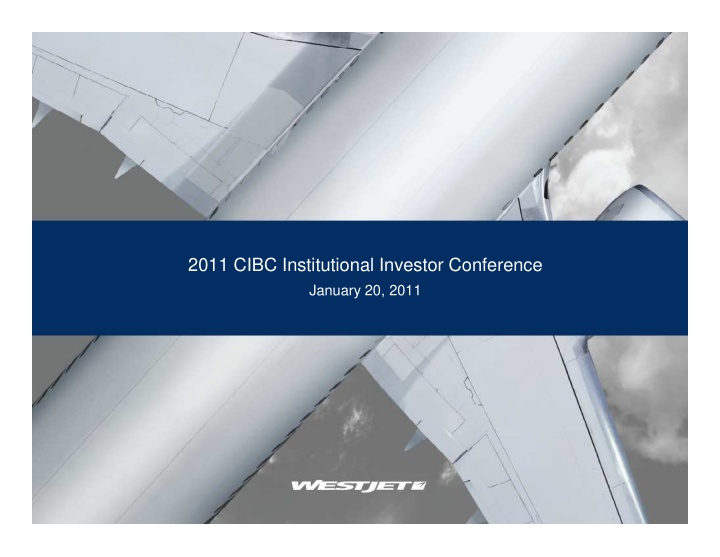 2011 cibc institutional investor conference