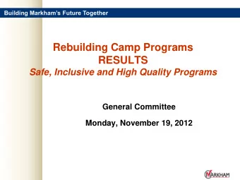 Rebuilding Camp Programs  RESULTS  Safe, Inclusive and High Quality Programs  General Committee