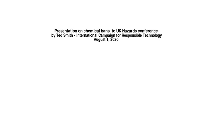presentation on chemical bans to uk hazards conference