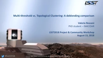 Multi-threshold vs. Topological Clustering: A deblending comparison  Valerio Roscani  PhD student