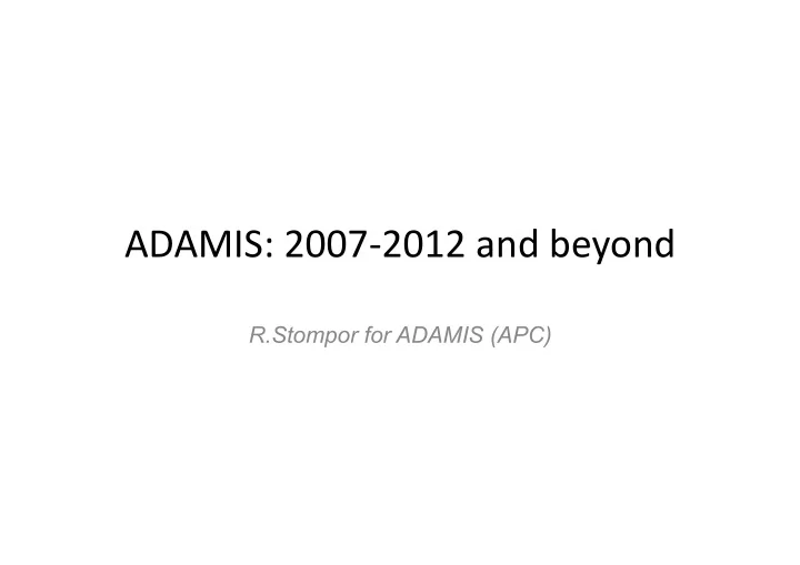 adamis 2007 2012 and beyond
