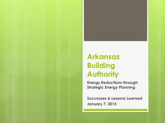 Arkansas  Building  Authority  Energy Reductions through  Strategic Energy Planning  Successes