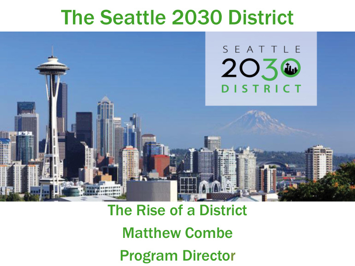 the rise of a district matthew combe program director the