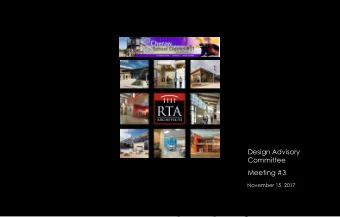 Design Advisory  Committee  Meeting #3  November 15, 2017  1  Meeting Agenda 1. Agenda / Attendance