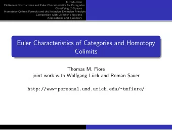 Euler Characteristics of Categories and Homotopy  Colimits  Thomas M. Fiore  joint work with