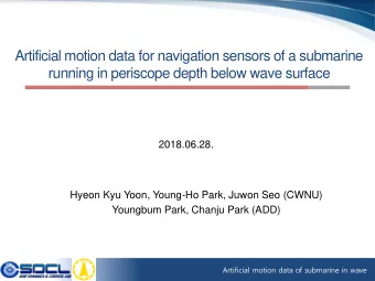 Artificial motion data for navigation sensors of a submarine  running in periscope depth below wave
