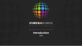 Introduction  2020  Eureka World - Vision  Eureka World creates a human  companionship in an