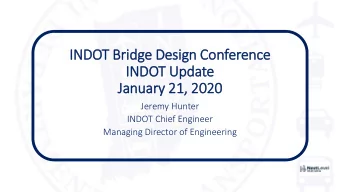 INDO  DOT Bridg  dge Design C  Conference  INDO  DOT Update  Jan  anuar  ary 21,  21, 2020  2020