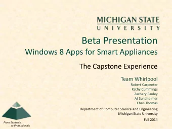 Beta Presentation  Windows 8 Apps for Smart Appliances  The Capstone Experience  Team Whirlpool