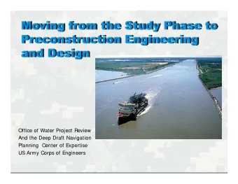 Office of Water Project Review  And the Deep Draft Navigation  Planning  Center of Expertise  US