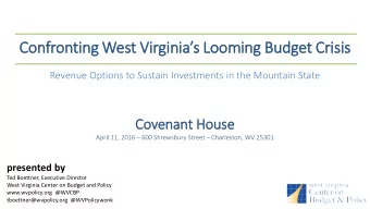 Confr  fronting West V  Virginias L  Looming B  Budget C  Crisis  Revenue Options to Sustain