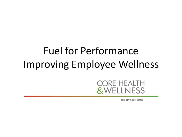 improving employee wellness core health wellness