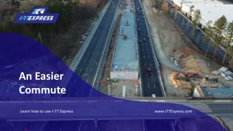 An Easier  Commute  Learn how to use I-77 Express  www.I77Express.com  PUBLIC-PRIVATE PARTNERSHIP