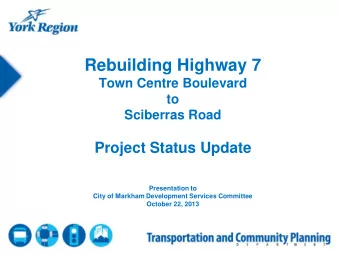 Rebuilding Highway 7  Town Centre Boulevard  to  Sciberras Road  Project Status Update