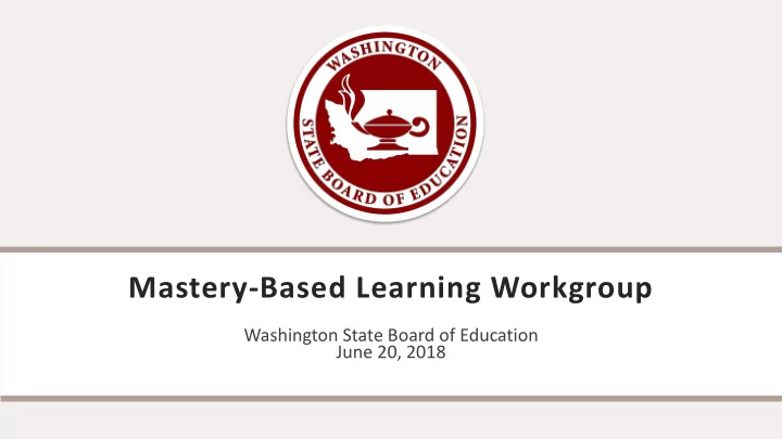 mastery based learning workgroup
