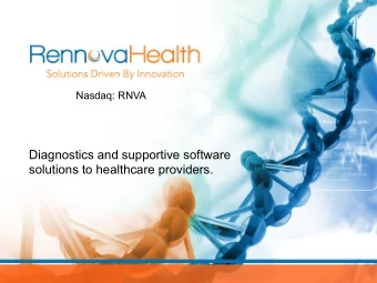 Diagnostics and supportive software  solutions to healthcare providers.  Forward looking Statements