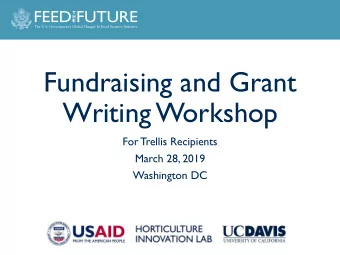 Fundraising and Grant  Writing Workshop  For Trellis Recipients  March 28, 2019  Washington DC