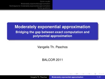 Moderately exponential approximation  Bridging the gap between exact computation and  polynomial