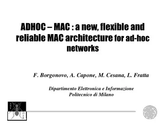 ADHOC  MAC : a new, flexible and reliable MAC architecture for ad-hoc  networks  F. Borgonovo,