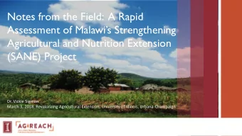 Notes from the Field:  A Rapid A ssessment of Malawis Strengthening  Agricultural and Nutrition