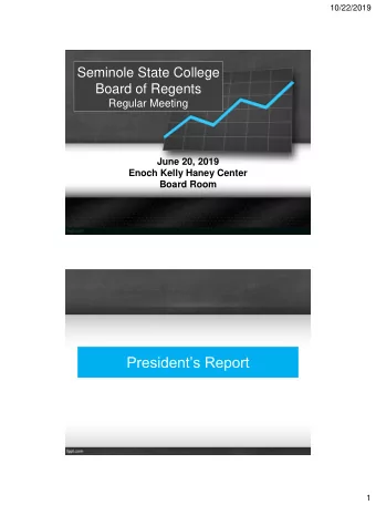 Presidents Report  1  10/22/2019  Personnel Update  Dr. Kenny Roe  Alice Holejsovsky  GEAR UP