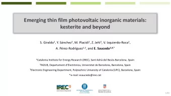 kesterite and beyond S. Giraldo 1 , Y. Snchez 1 , M. Placidi 1 , Z. Jehl 1 , V. Izquierdo-Roca 1