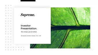 In  Investor  or  Pr  Presenta  tati  tion  on.  We simply grow better.  The  The Sup  Supreme