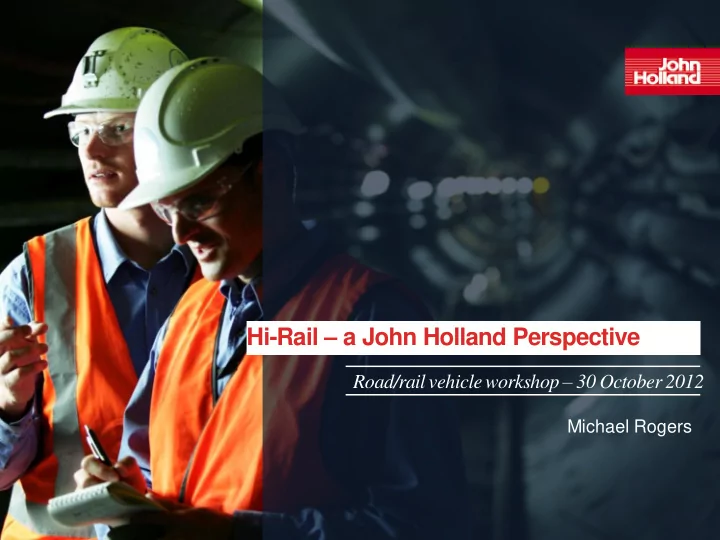 hi rail a john holland perspective