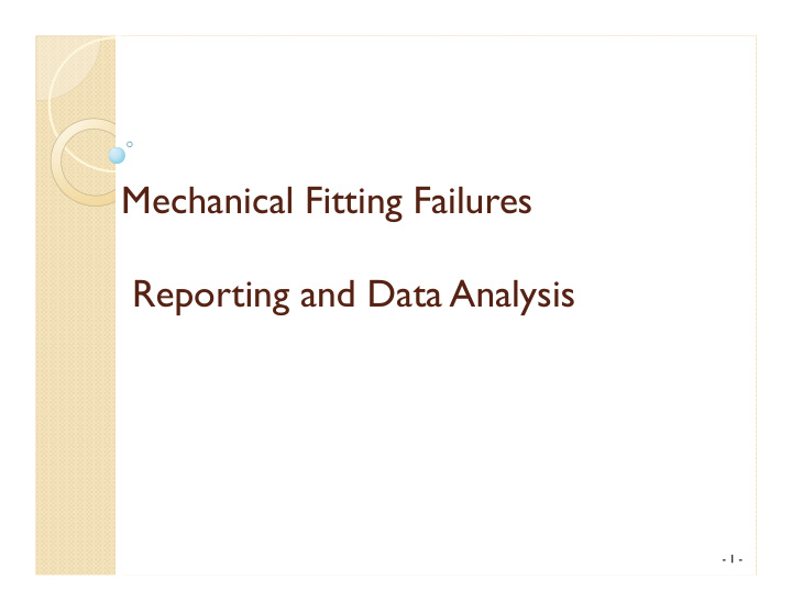 mechanical fitting failures reporting and data analysis