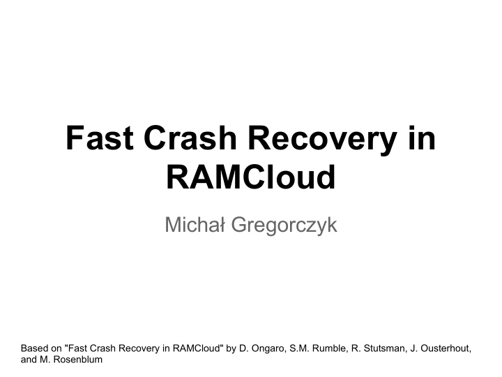 fast crash recovery in ramcloud