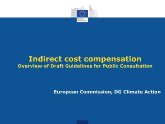 Indirect cost compensation  Overview of Draft Guidelines for Public Consultation  European