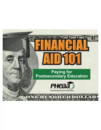 Paying for  Postsecondary Education  Your Presenter  Amy Sloan  Higher Education Access Partner