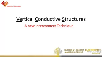Vertical Conductive Structures  A new Interconnect Technique  Agenda  NextGIn Technology  The