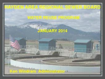 HAYDEN AREA REGIONAL SEWER BOARD  WATER REUSE PROGRAM  JANUARY 2014  Ken Windram  Administrator