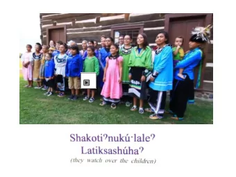 Shekoli  (Hello)  Welcome to Oneida Nation  Vision:  A Nation of strong  families built on  Tsi?