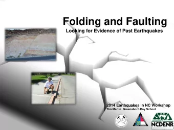 Folding and Faulting  Looking for Evidence of Past Earthquakes  2014 Earthquakes in NC Workshop