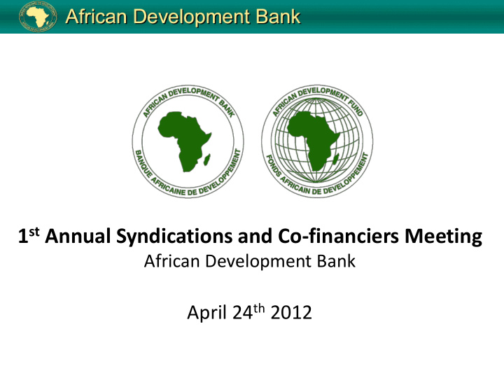 april 24 th 2012 introductory remarks afdb s private