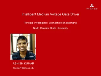 Intelligent Medium Voltage Gate Driver  Principal Investigator: Subhashish Bhattacharya  North