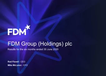 FDM Group (Holdings) plc  Results for the six months ended 30 June 2020 Rod Flavell - CEO Mike