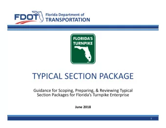 TYPICAL SECTION PACKAGE  Guidance for Scoping, Preparing, &amp; Reviewing Typical  Section Packages