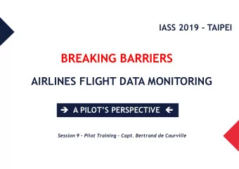 BREAKING BARRIERS  AIRLINES FLIGHT DATA MONITORING  A PILOTS PERSPECTIVE   Session 9