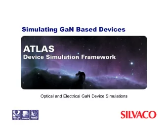 Simulating GaN Based Devices  Optical and Electrical GaN Device Simulations  Contents