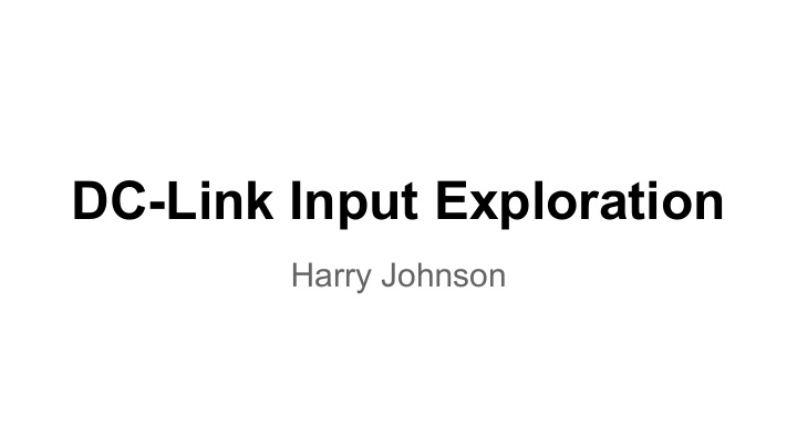 dc link input exploration