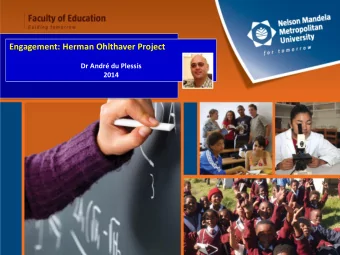 Engagement: Herman Ohlthaver Project  Dr Andr du Plessis  2014  What led to the