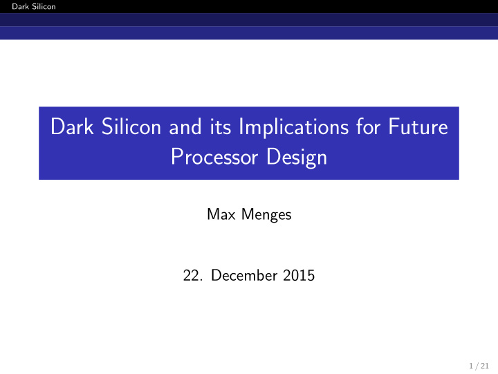 dark silicon and its implications for future processor