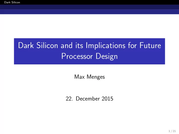 dark silicon and its implications for future processor