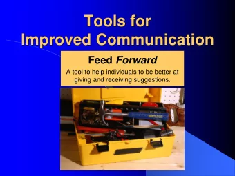 Improved Communication Feed Forward  A tool to help individuals to be better at  giving and